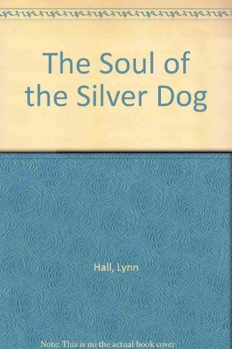 The Soul of the Silver Dog