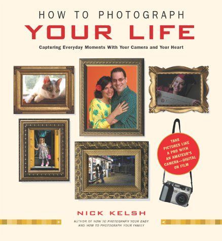How to Photograph Your Life