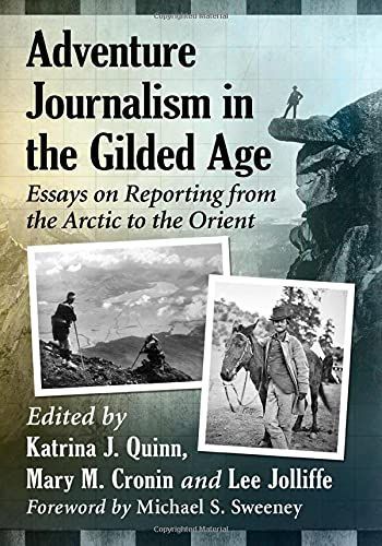 Adventure Journalism in the Gilded Age