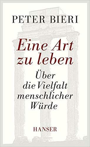 Eine Art zu leben : über die Vielfalt menschlicher Würde