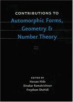 Contributions to Automorphic Forms, Geometry, and Number Theory