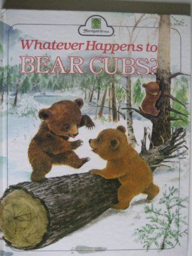 Whatever Happens to Bear Cubs?