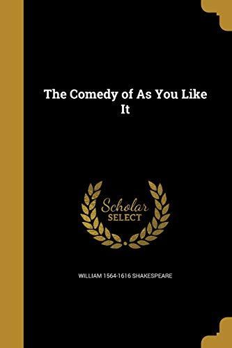 COMEDY OF AS YOU LIKE IT