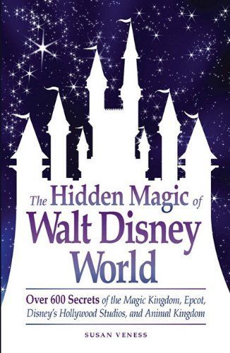 The Hidden Magic of Walt Disney World