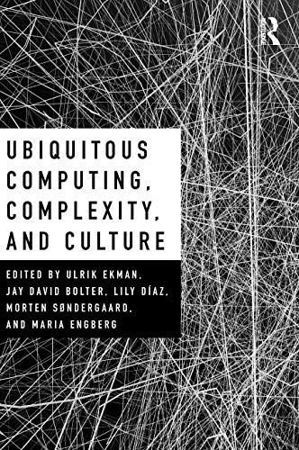 Ubiquitous Computing, Complexity and Culture