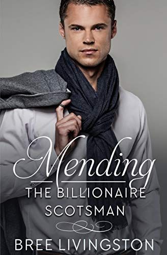 Mending the Billionaire Scotsman