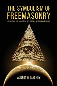The Symbolism of Freemasonry