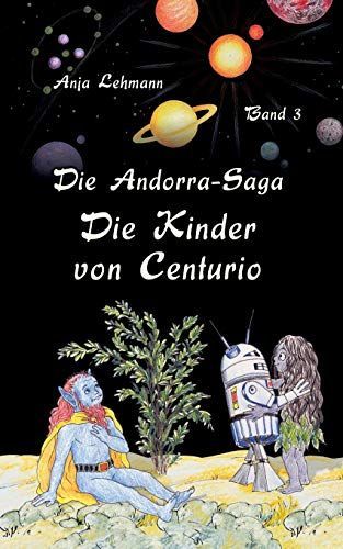 Die Andorra-Saga: Die Kinder von Centurio