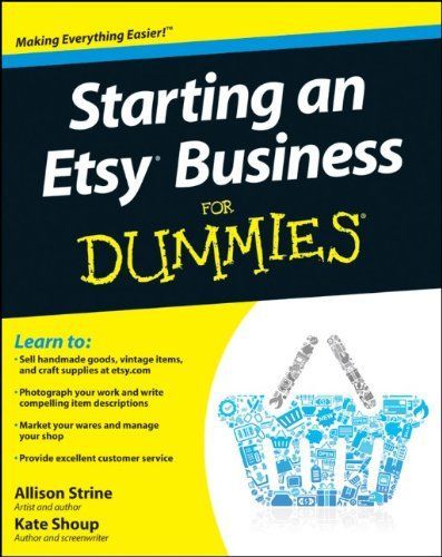 Starting an Etsy Business For Dummies