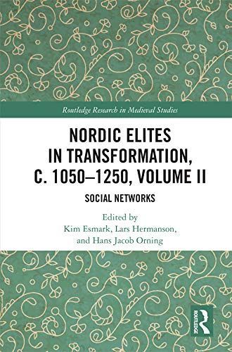 Nordic Elites in Transformation C. 1050¿1250 Volume II