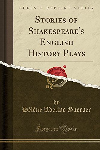 Stories of Shakespeare's English History Plays