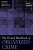 The Oxford Handbook of Organized Crime