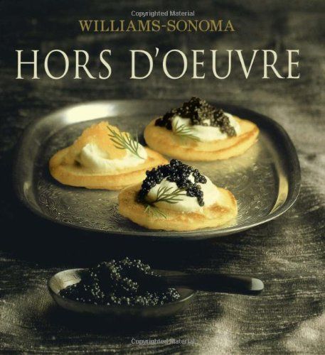 Williams-Sonoma Collection: Hor D'oeuvre