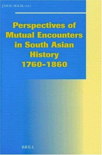 Perspectives of Mutual Encounters in South Asian History