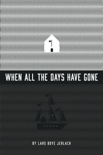 When All the Days Have Gone