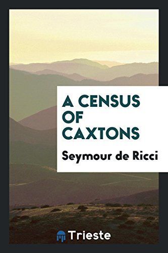 A Census of Caxtons