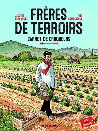 Frères de terroirs, carnet de croqueurs