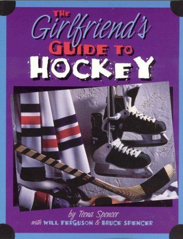 The Girlfriend's Guide to Hockey