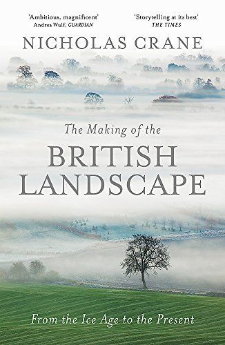 The Making of the British Landscape