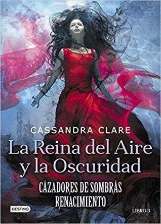 La reina del aire y la oscuridad (Cazadores de sombras