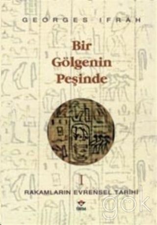 Rakamların evrensel tarihi: Bir gölgenin peşinde