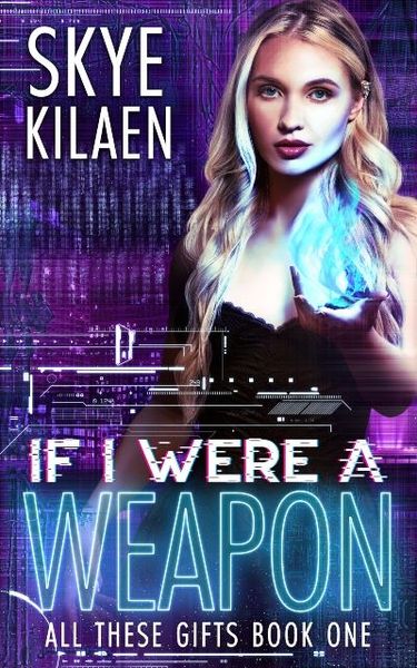 If I Were A Weapon
