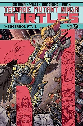 Teenage Mutant Ninja Turtles Volume 13: Vengeance Part 2