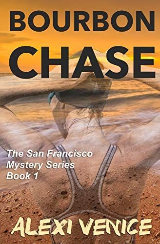 Bourbon Chase, The San Francisco Mystery Series