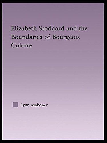 Elizabeth Stoddard & the Boundaries of Bourgeois Culture