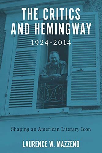 The Critics and Hemingway, 1924-2014