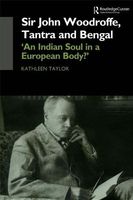 Sir John Woodroffe, Tantra and Bengal