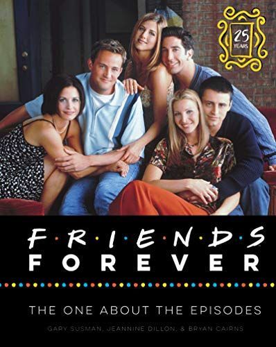 Friends Forever [25th Anniversary Ed:] the One about the Episodes