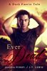 Ever Dead (a Dark Faerie Tale #6)