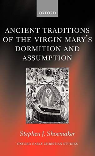 Ancient Traditions of the Virgin Mary's Dormition and Assumption