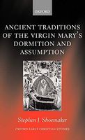 Ancient Traditions of the Virgin Mary's Dormition and Assumption