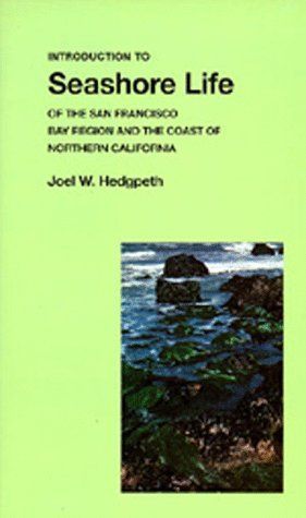 Introduction to Seashore Life of the San Francisco Bay Region and the Coast of Northern California