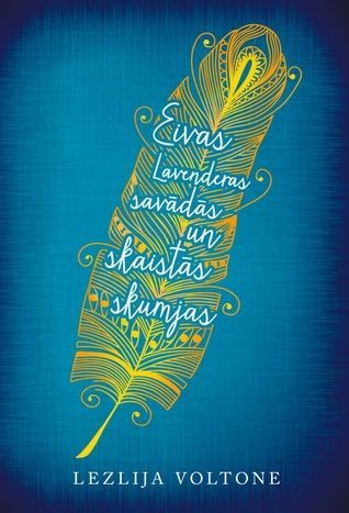 Eivas Lavenderas savādās un skaistās skumjas