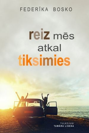 Reiz mēs atkal tiksimies