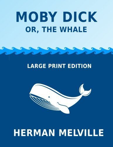 Moby Dick Or, the Whale