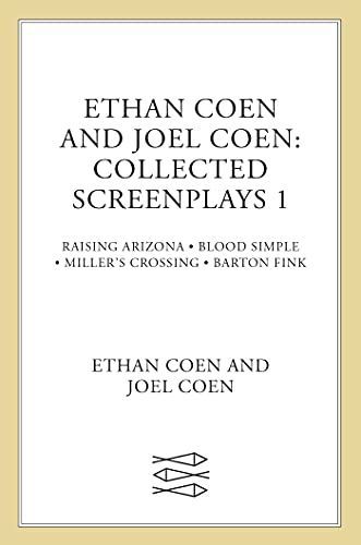 Ethan Coen and Joel Coen: Collected Screenplays 1