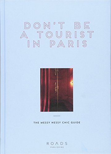 Don't Be a Tourist in Paris