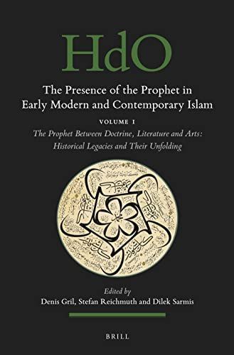 The Presence of the Prophet in Early Modern and Contemporary Islam