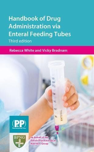 Handbook of Drug Administration via Enteral Feeding Tubes, 3rd edition