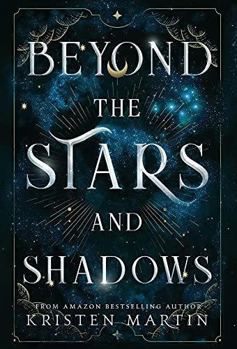 Beyond the Stars and Shadows