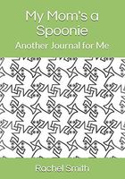 My Moms a Spoonie