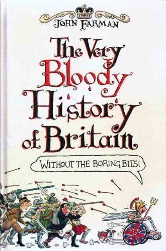 The Very Bloody History of Britain