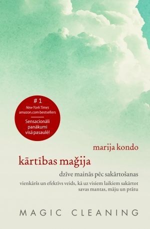 Kārtības maģija. Dzīve mainās pēc sakārtošanas
