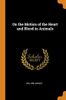 On the Motion of the Heart and Blood in Animals