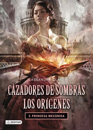 Princesa mecánica (Cazadores de Sombras