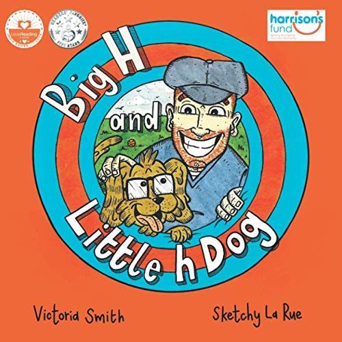 Big H and Little H Dog: A Disability Awareness Inclusive Kids Book Full of Hope!